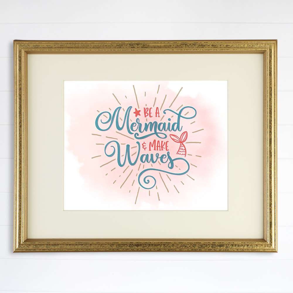 Be A Mermaid And Make Waves Art Print - 8x10