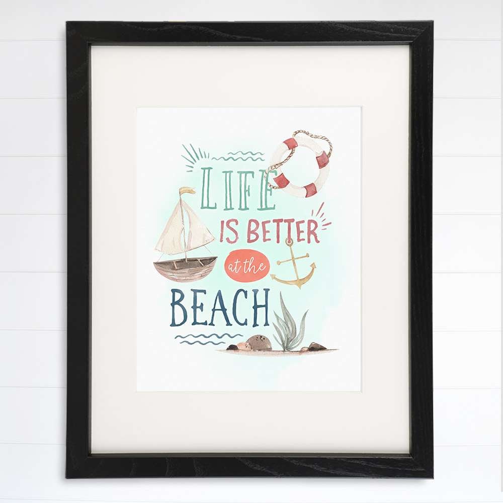 Life Is Better At The Beach Art Print - Inspirational Quote - 8x10