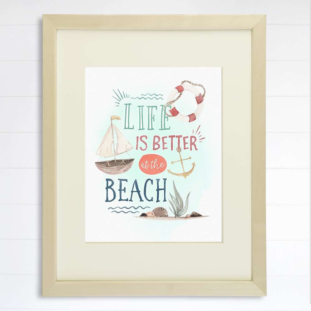 Life Is Better At The Beach Art Print - Inspirational Quote - 8x10