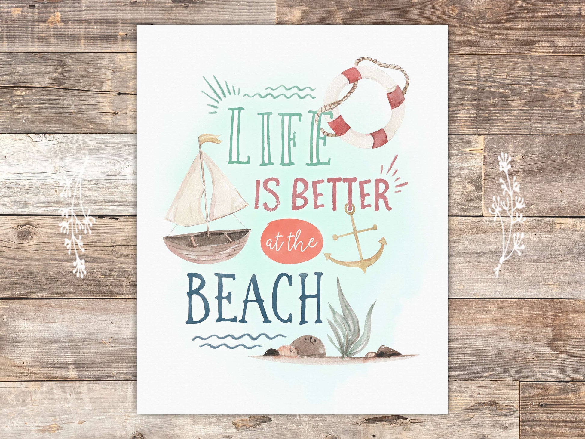 Life Is Better At The Beach Art Print - Inspirational Quote - 8x10