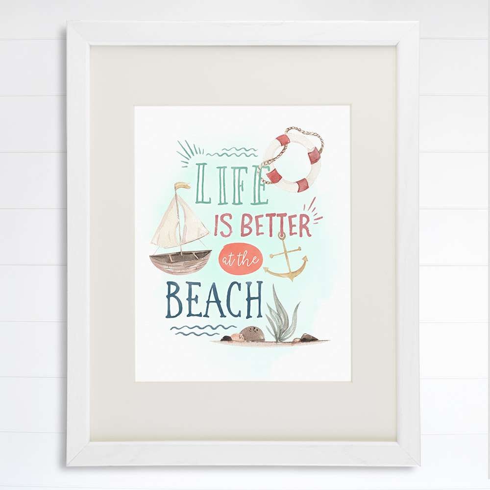 Life Is Better At The Beach Art Print - Inspirational Quote - 8x10