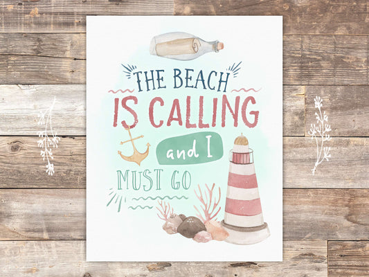 The Beach Is Calling And I Must Go Art Print - Inspirational Quote - 8x10